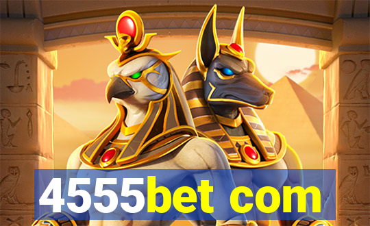 4555bet com